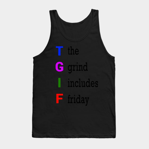 TGIF Tank Top by alblais